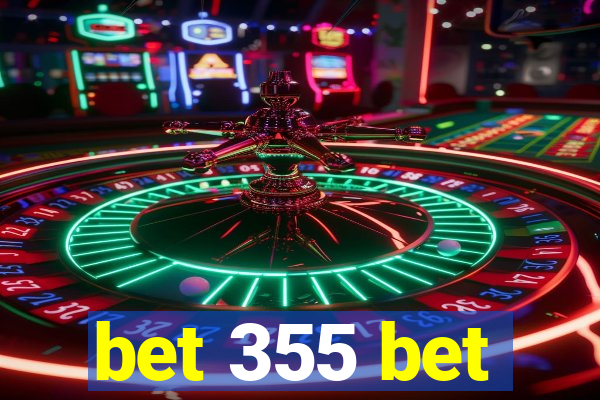 bet 355 bet